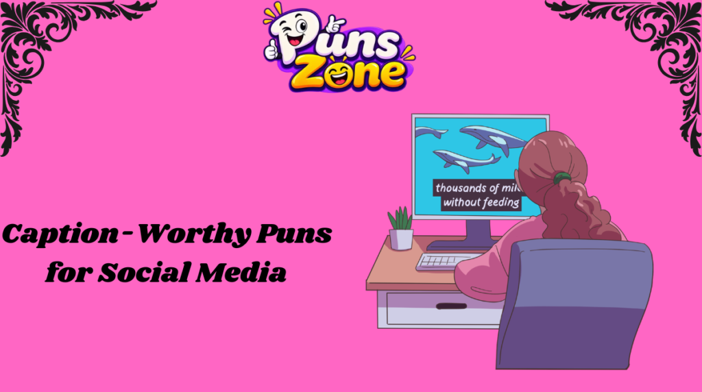Caption-Worthy Puns for Social Media