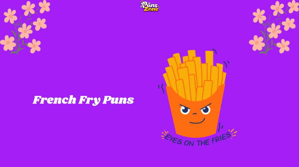 French Fry Puns