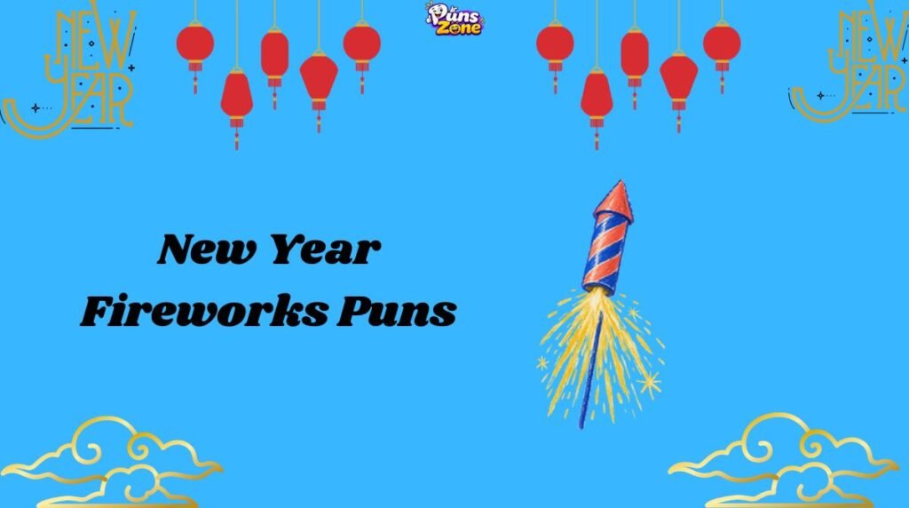New Year Fireworks Puns