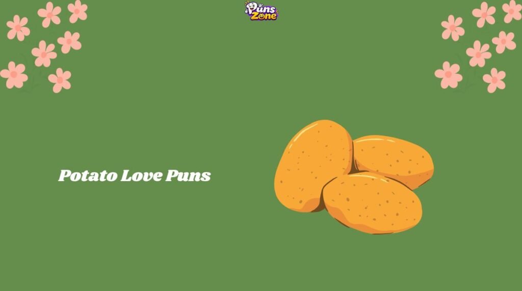 Potato Love Puns