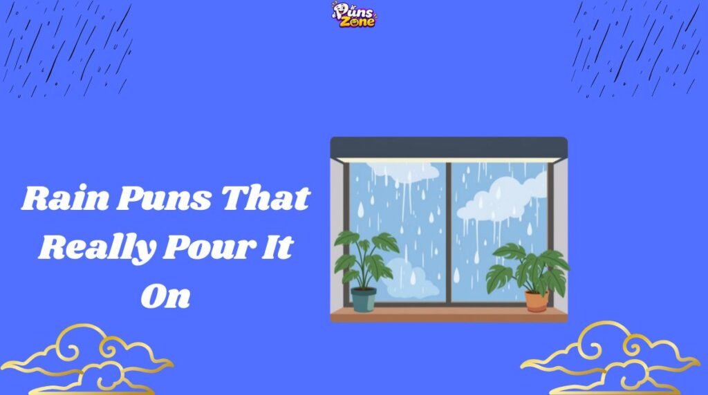 Rain Puns That Really Pour It On