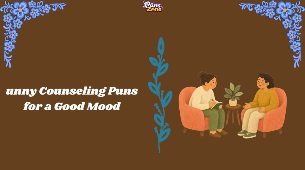 unny Counseling Puns for a Good Mood