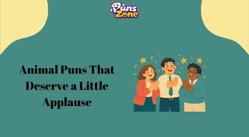 Animal Puns That Deserve a Little Applause