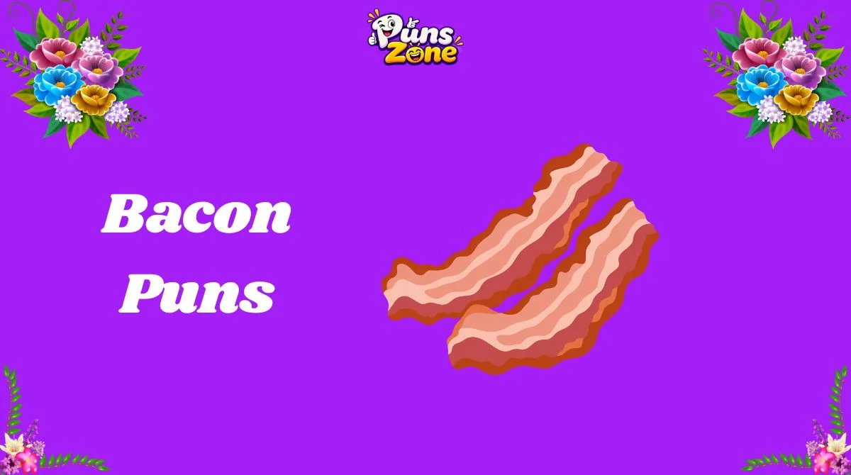 150+ Bacon Puns That Are Sizzlin’ With Humor 2k26 🥓