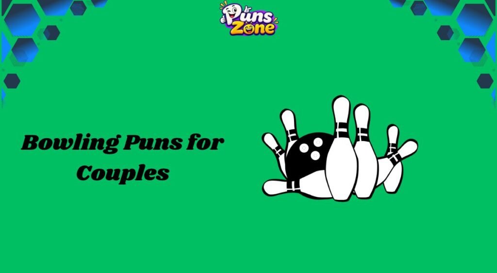 bowling-puns-for-couples