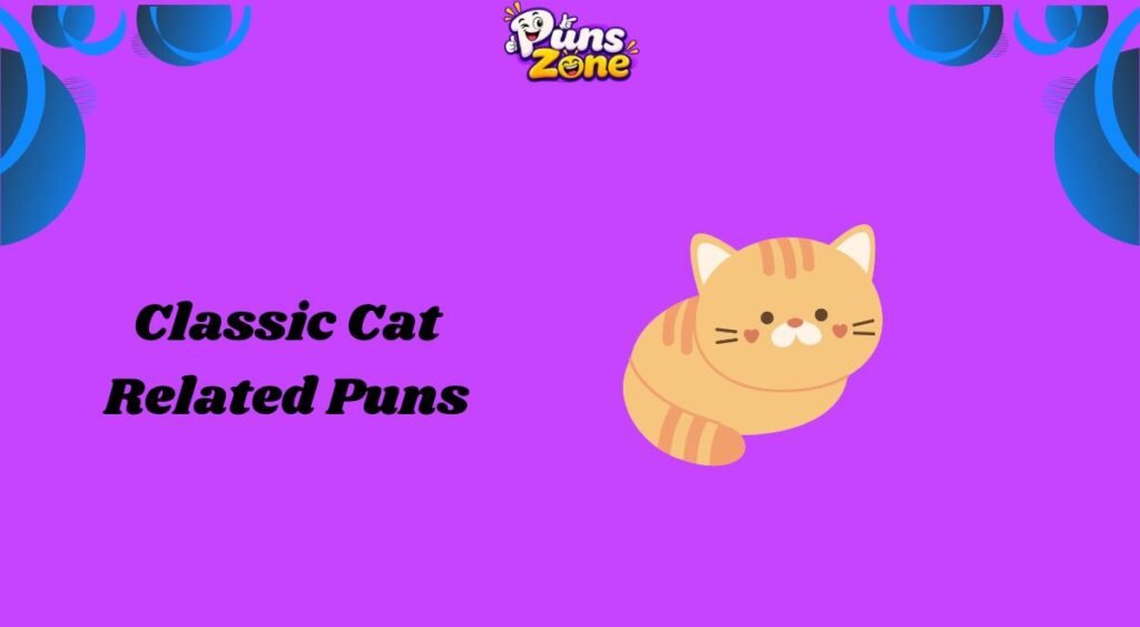 Classic Cat Related Puns