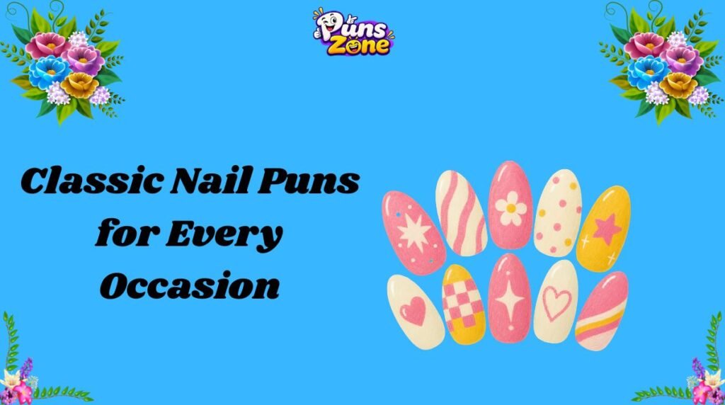 Classic Nail Puns for Every Occasion