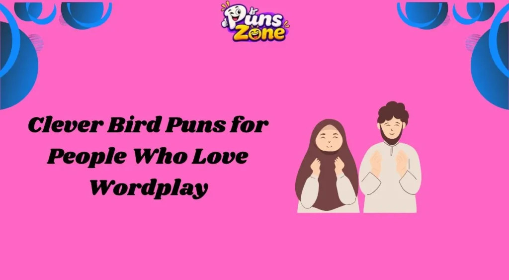 Clever Bird Puns for People Who Love Wordplay