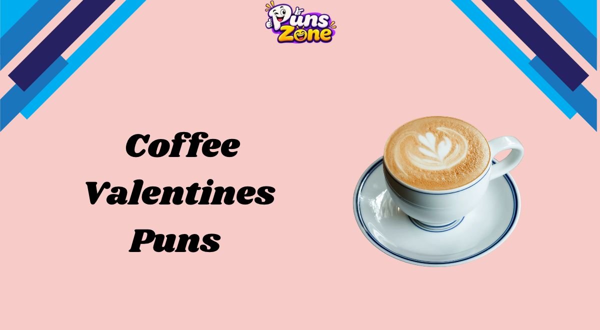 Coffee Valentines Puns