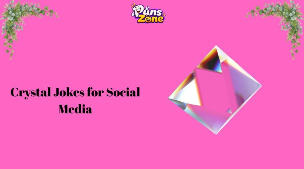 crystal-jokes-for-social-media