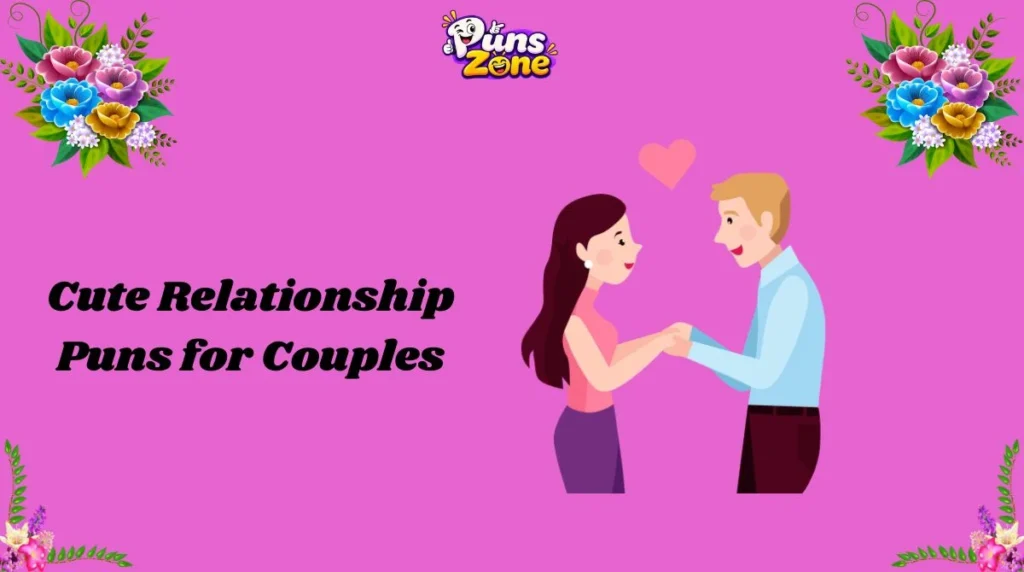 Cute Relationship Puns for Couples