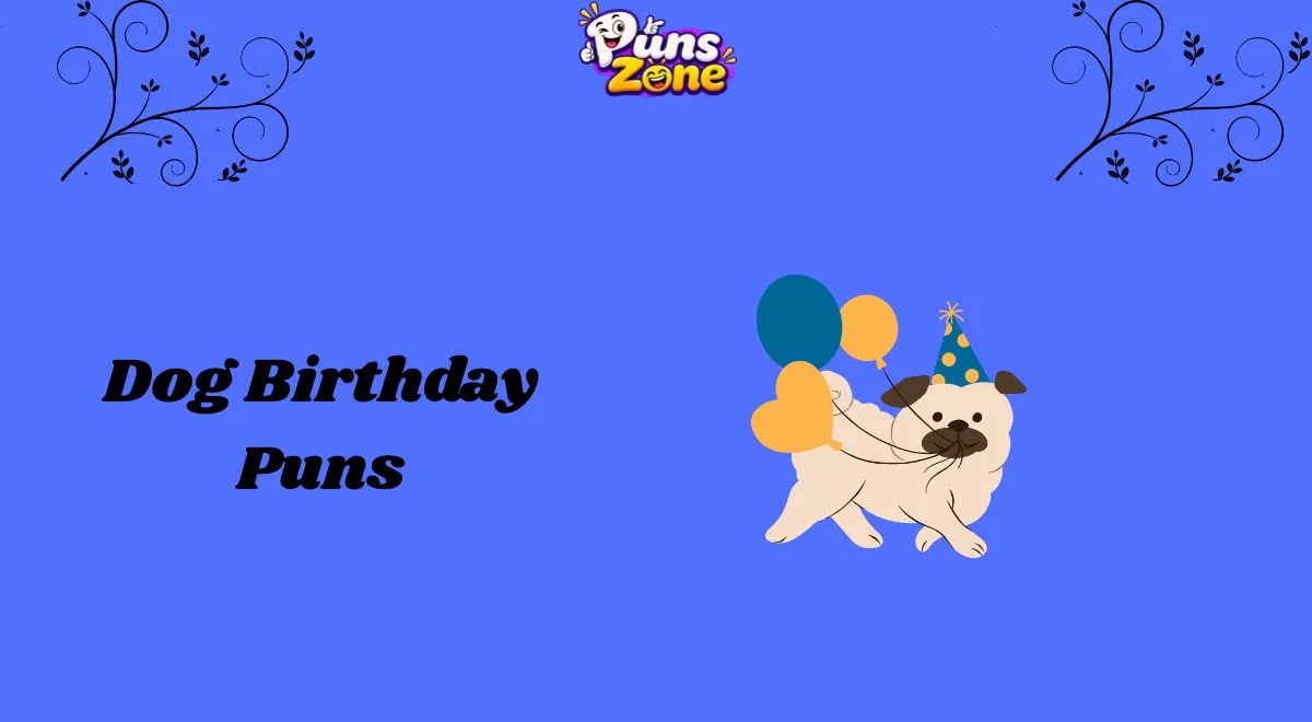 Dog Birthday Puns