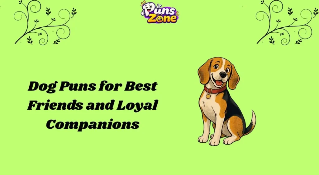 Dog Puns for Best Friends and Loyal Companions