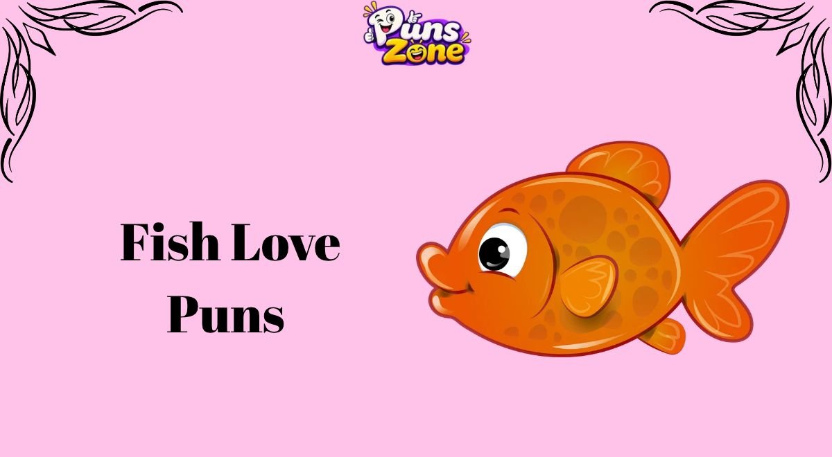 Fish Love Puns