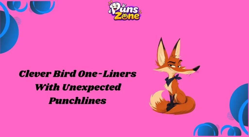 Clever Bird One-Liners With Unexpected Punchlines