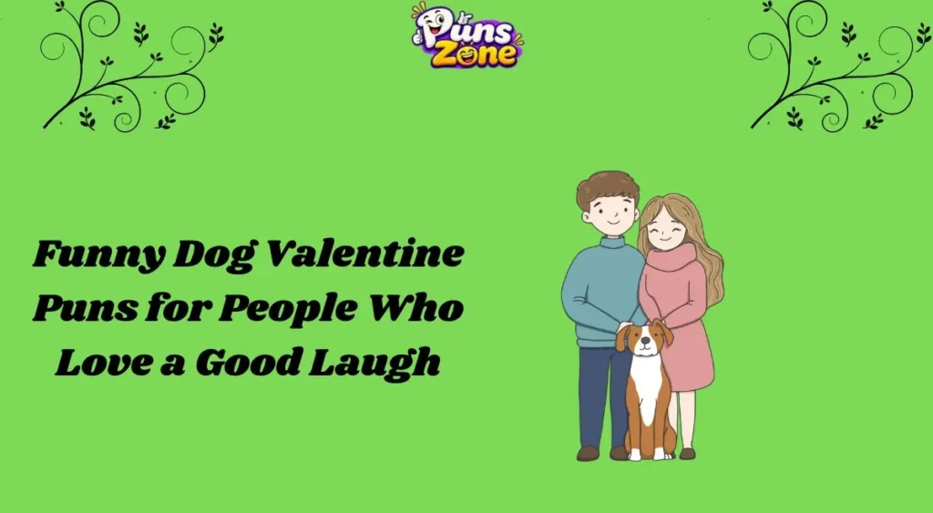 Funny Dog Valentine Puns for People Who Love a Good Laugh