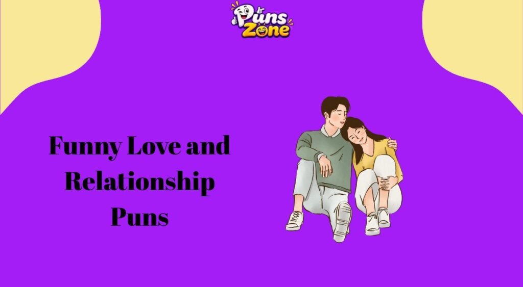 Funny Love and Relationship Puns