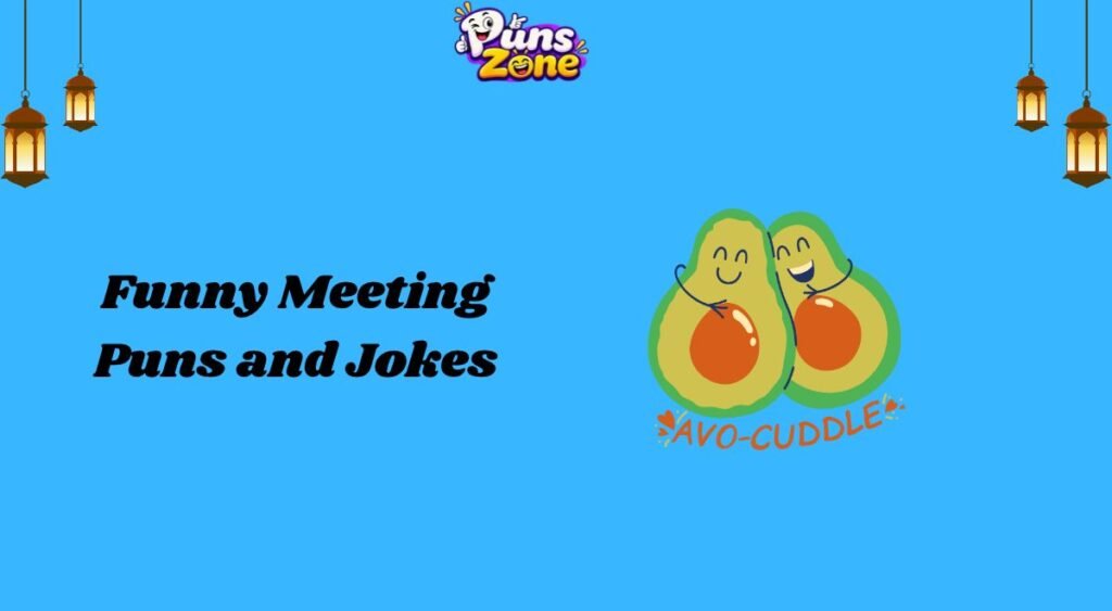 Funny Meeting Puns and Jokes