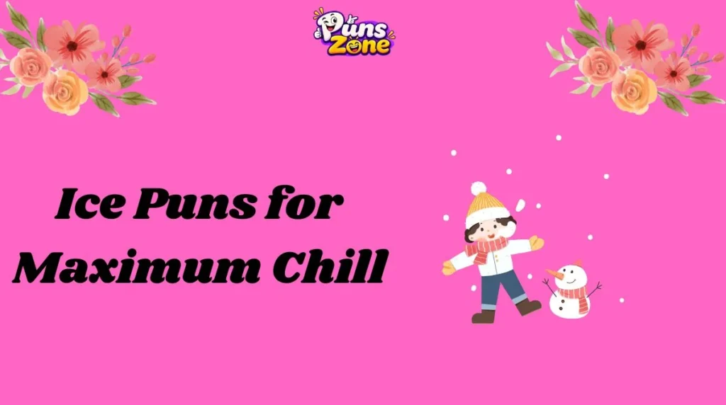 Ice Puns for Maximum Chill