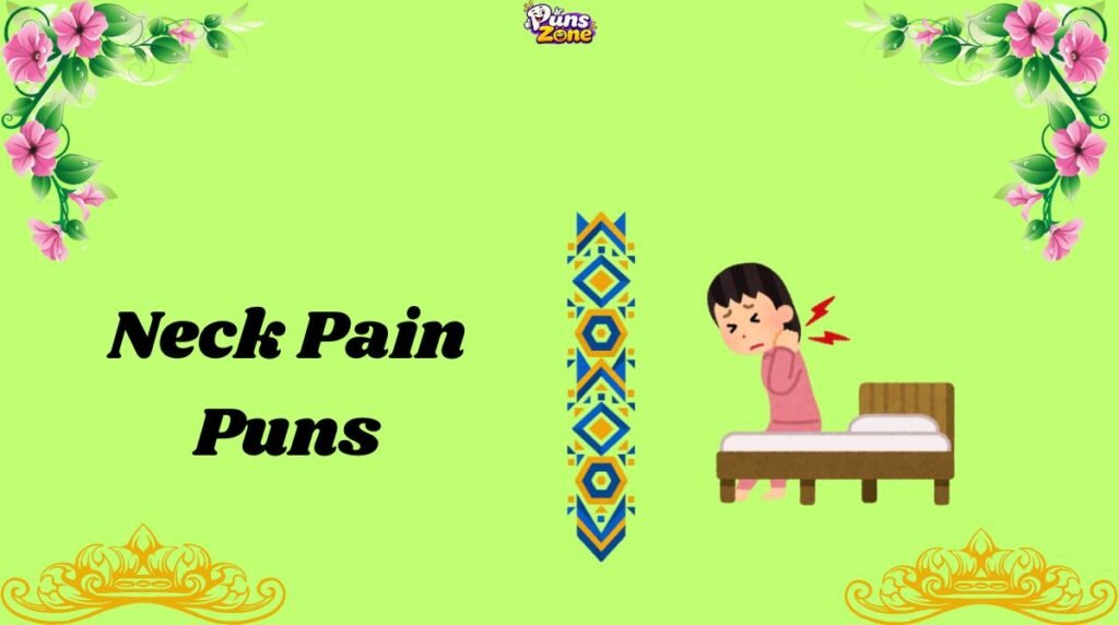 Neck Pain Puns