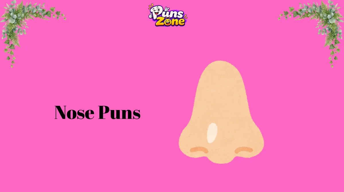 250+ Nose Puns That Are Nothing to Sniff At in 2K26 👃
