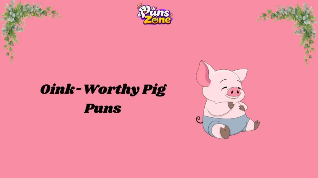 Oink-Worthy Pig Puns