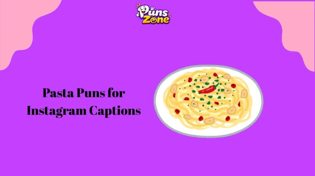Pasta Puns for Instagram Captions