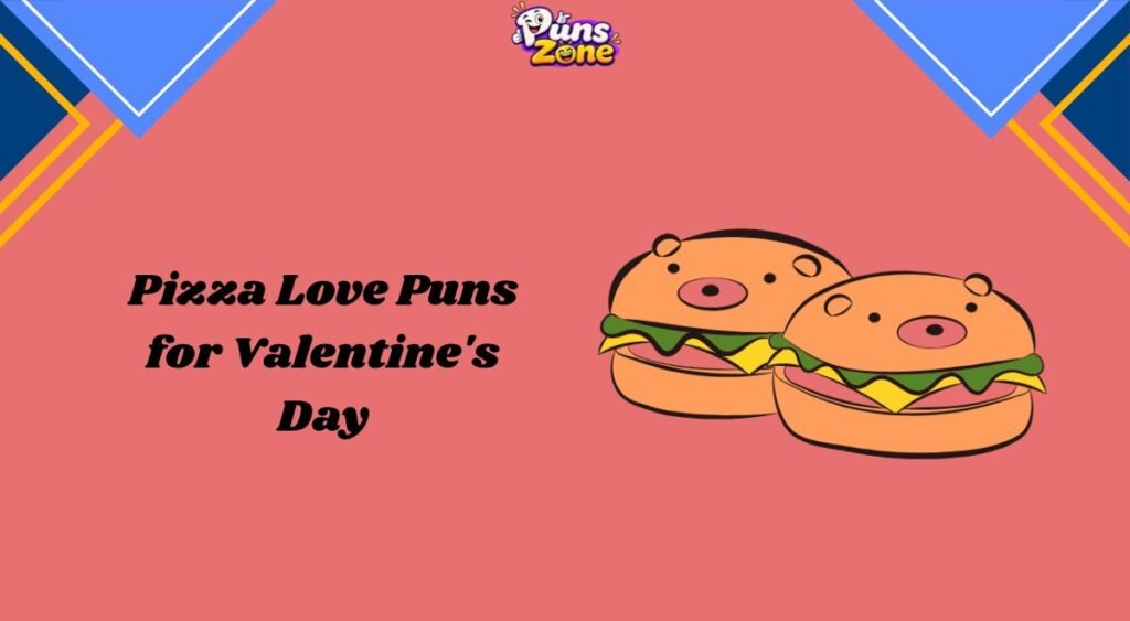 Pizza Love Puns for Valentine's Day