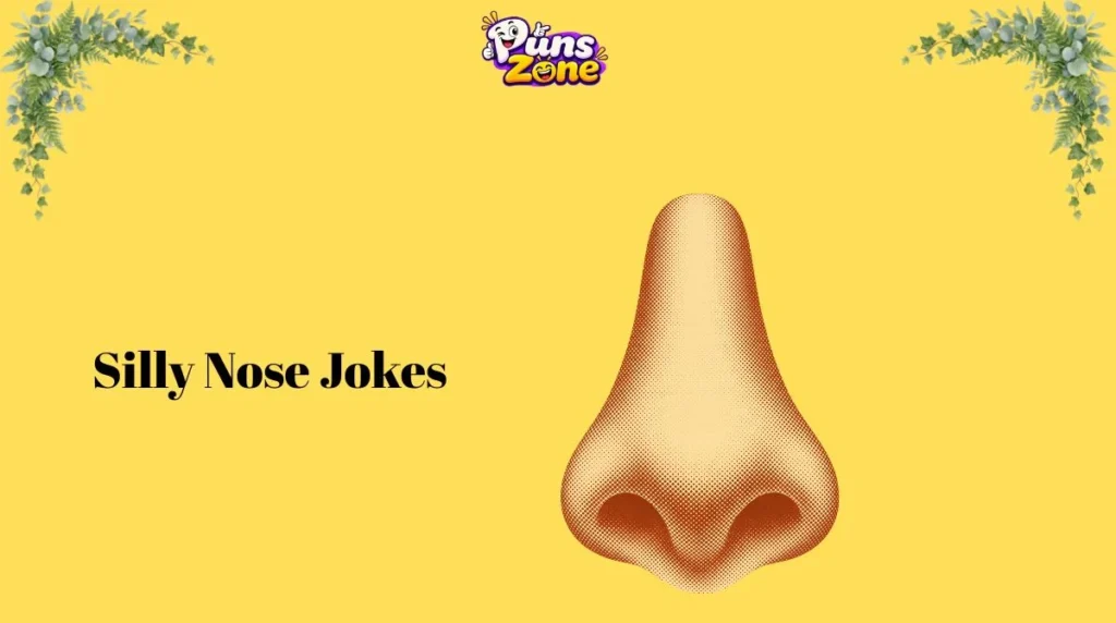 Silly Nose Jokes