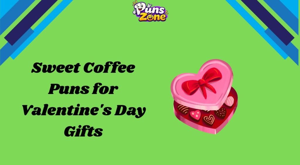 sweet-coffee-puns-for-valentines-day-gifts
